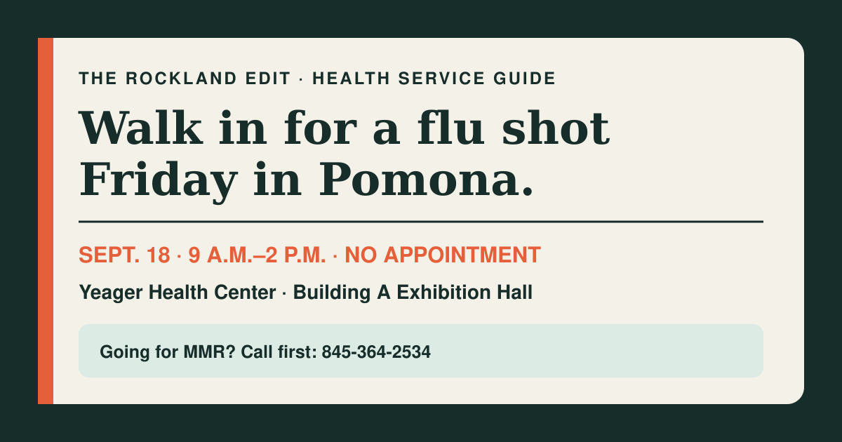The Rockland Edit service card for Rockland County's September 18 walk-in vaccine clinic in Pomona, listing 9 a.m. to 2 p.m., Building A Exhibition Hall and a call-first note for MMR